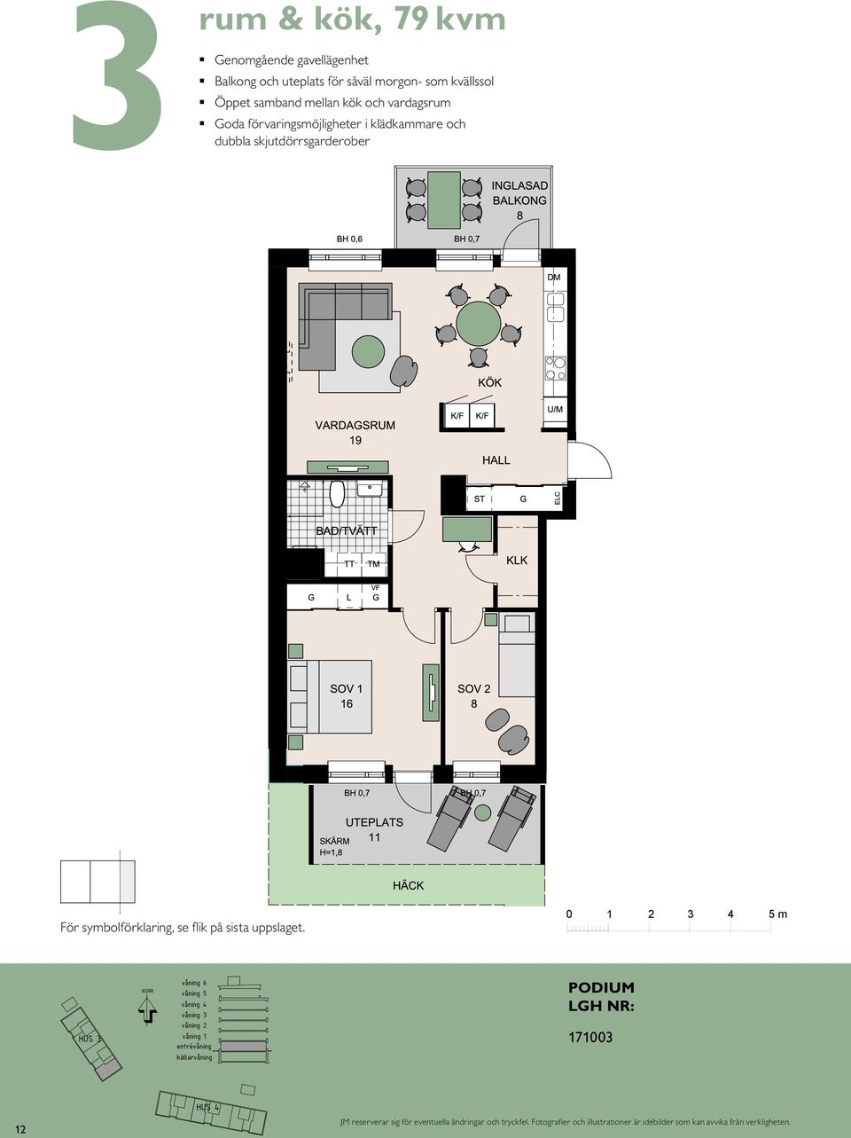 K/F ST SOVRUM 11 L S DM KÖK HALL BAD EL/IT KM ENTRÉ 1 För symbolförklaring, se flik på sista uppslaget.