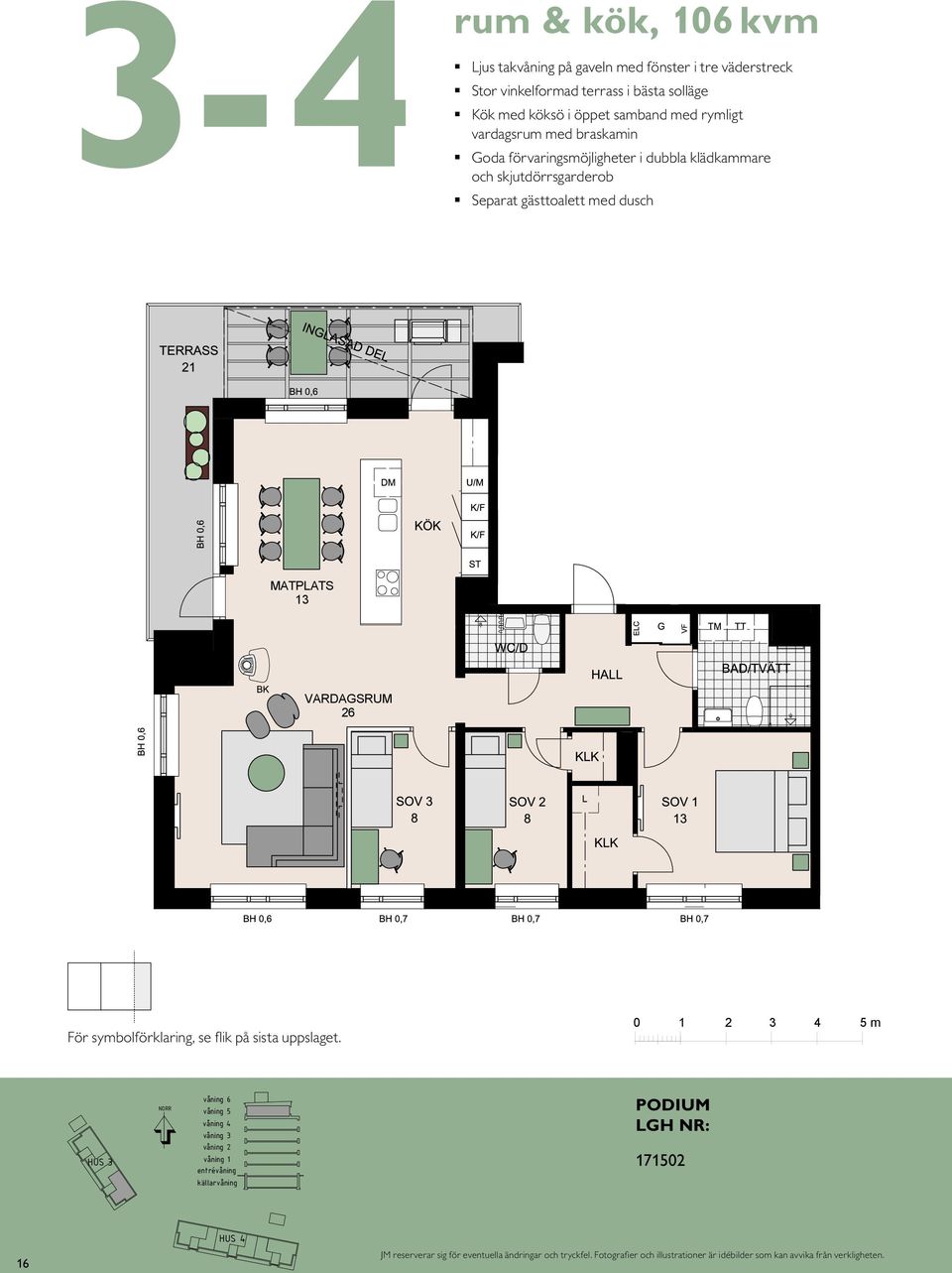 dusch BALKON 8 BH,55 m BH,7 m MATPLATS 1 - rum & kök, 16 m² 1 K/F 6 ST SOVRUM 11 L S DM MATPLATS 1 KÖK HALL BAD EL/IT KM 6 ENTRÉ 16 För symbolförklaring, se flik på sista våning uppslaget.