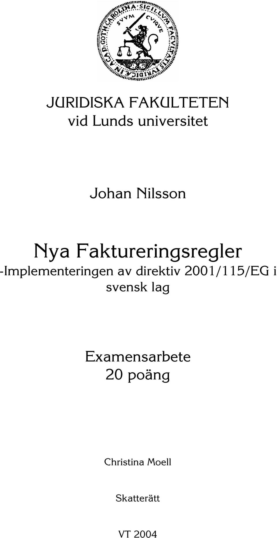 -Implementeringen av direktiv 2001/115/EG i