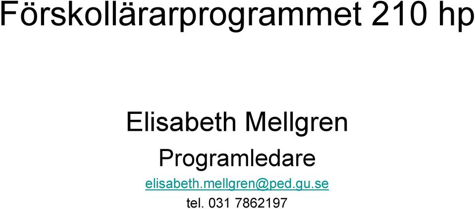 Programledare elisabeth.