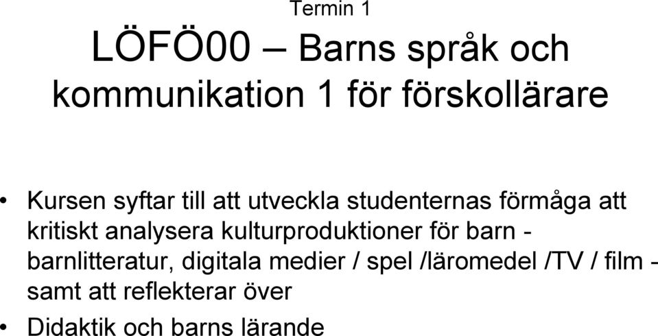 analysera kulturproduktioner för barn - barnlitteratur, digitala medier