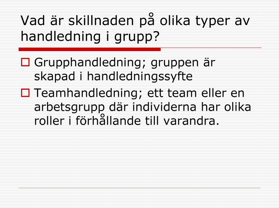 Teamhandledning; ett team eller en arbetsgrupp där