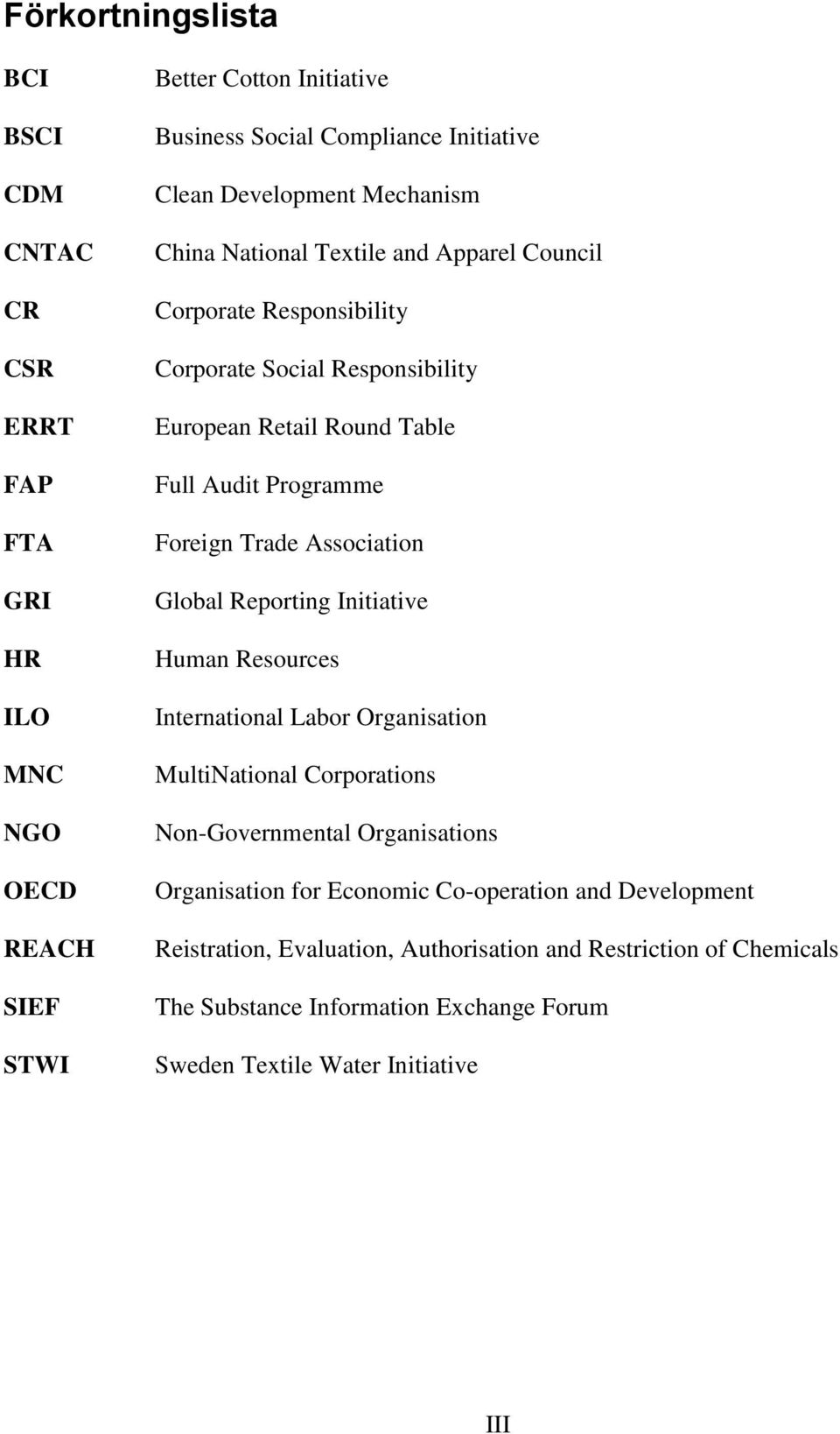Foreign Trade Association Global Reporting Initiative Human Resources International Labor Organisation MultiNational Corporations Non-Governmental Organisations Organisation