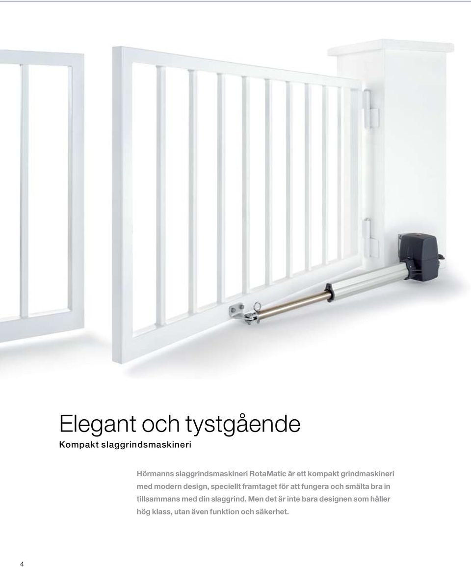 design, speciellt framtaget för att fungera och smälta bra in tillsammans med