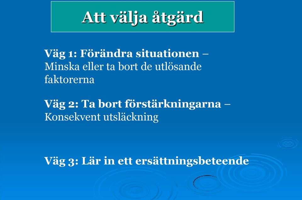 Väg 2: Ta bort förstärkningarna Konsekvent
