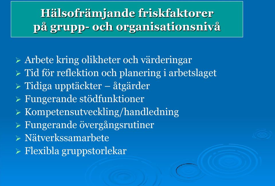 Tidiga upptäckter åtgärder Fungerande stödfunktioner
