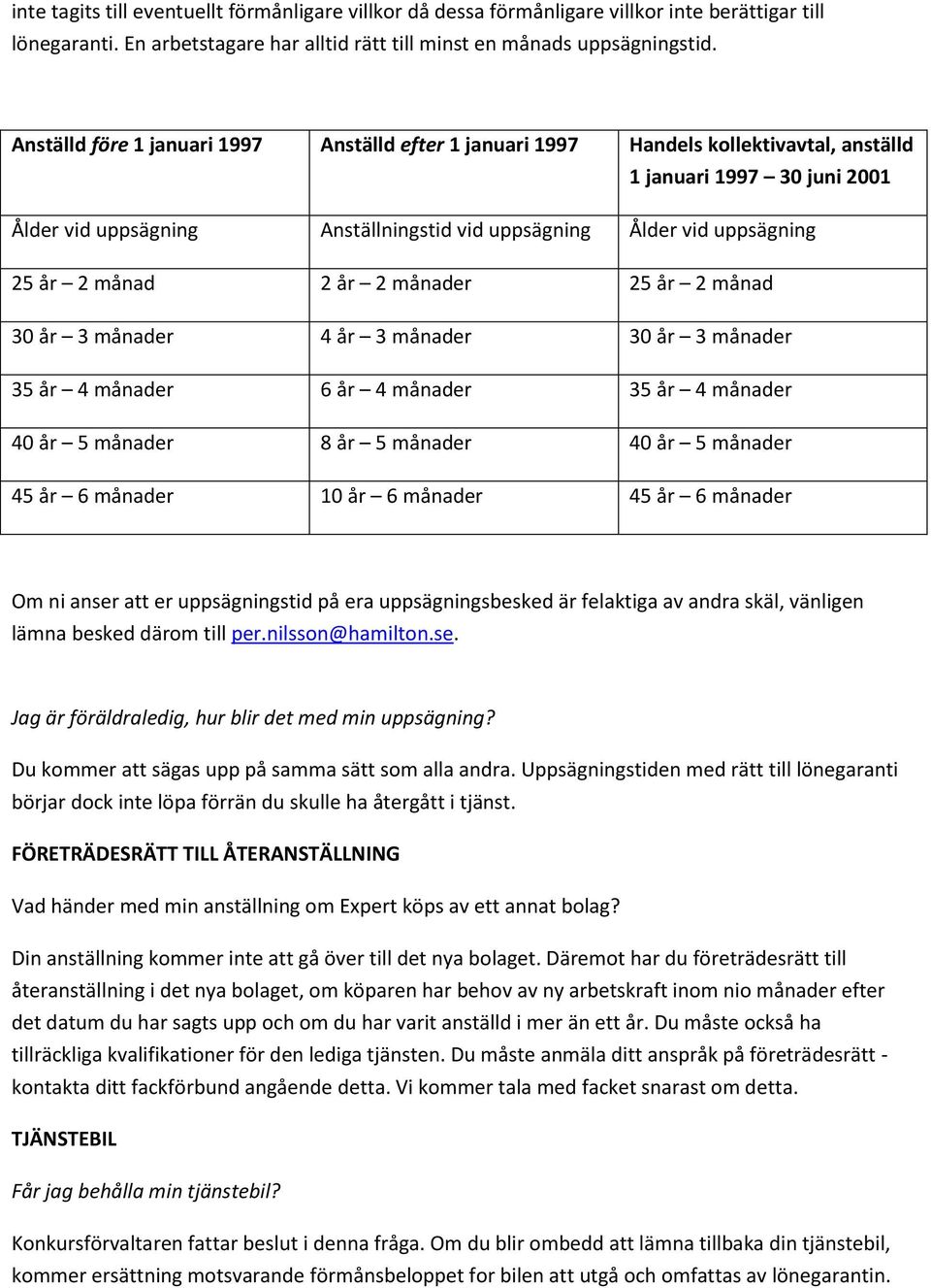 2 månad 2 år 2 månader 25 år 2 månad 30 år 3 månader 4 år 3 månader 30 år 3 månader 35 år 4 månader 6 år 4 månader 35 år 4 månader 40 år 5 månader 8 år 5 månader 40 år 5 månader 45 år 6 månader 10 år