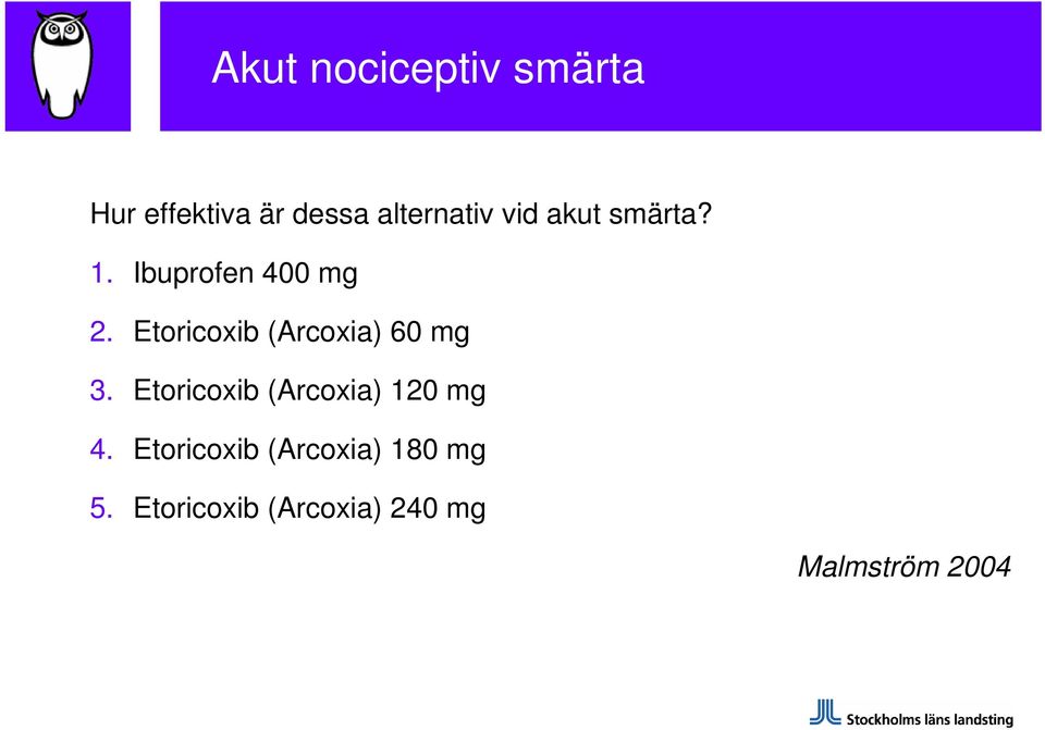 Etoricoxib (Arcoxia) 60 mg 3.
