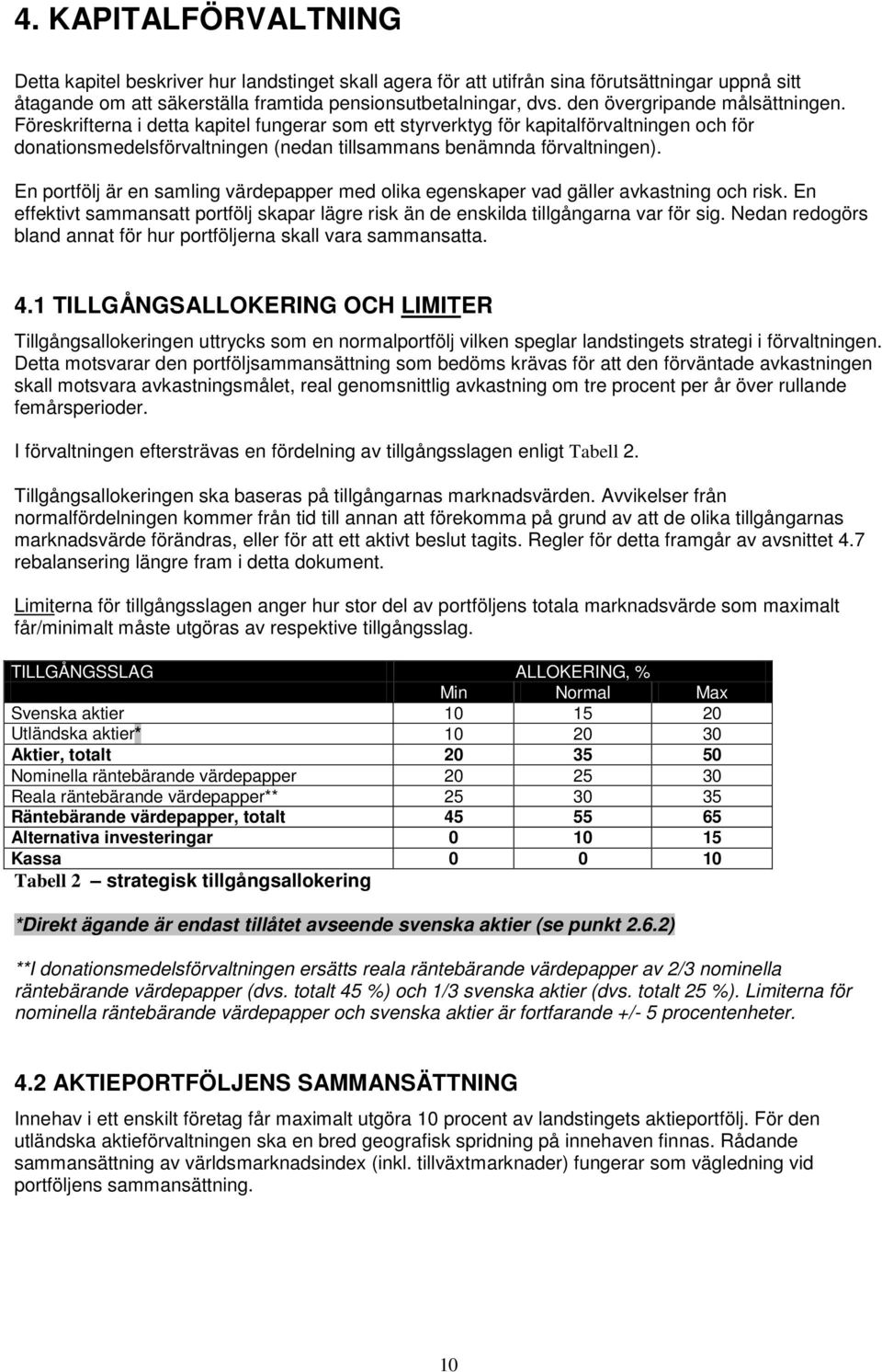 En portfölj är en samling värdepapper med olika egenskaper vad gäller avkastning och risk. En effektivt sammansatt portfölj skapar lägre risk än de enskilda tillgångarna var för sig.