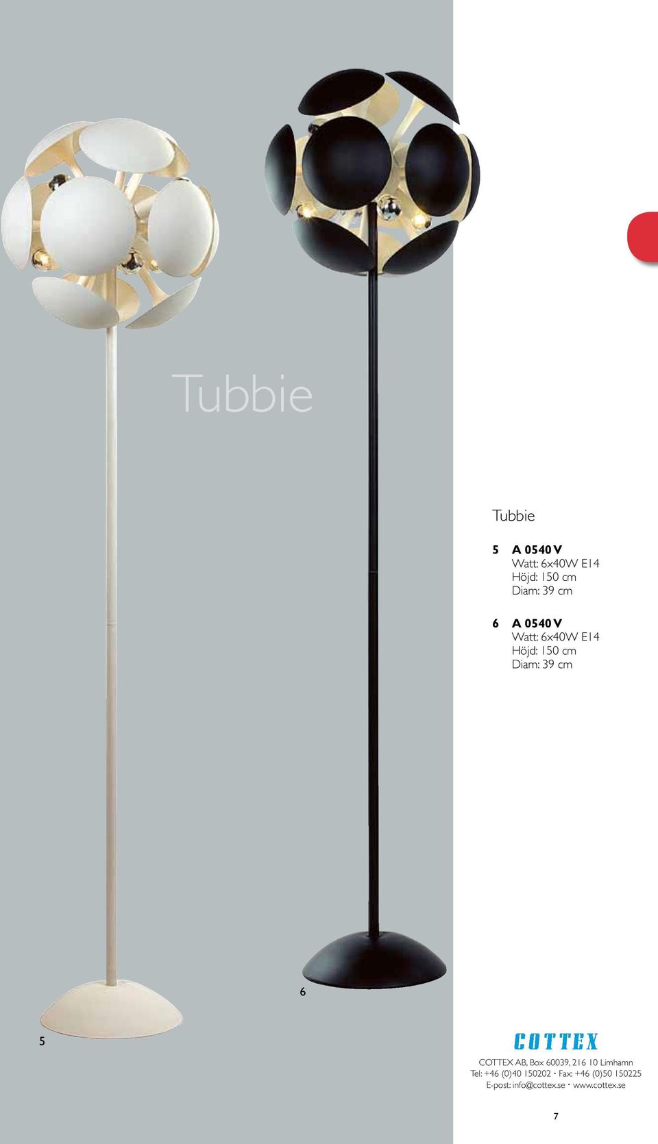 39 cm 6 A 0540 V Watt:  39 cm