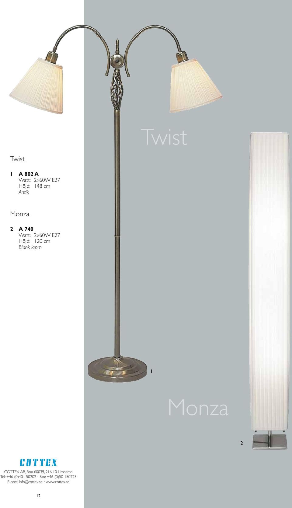 Monza 2 A 740 Watt: 2x60W E27