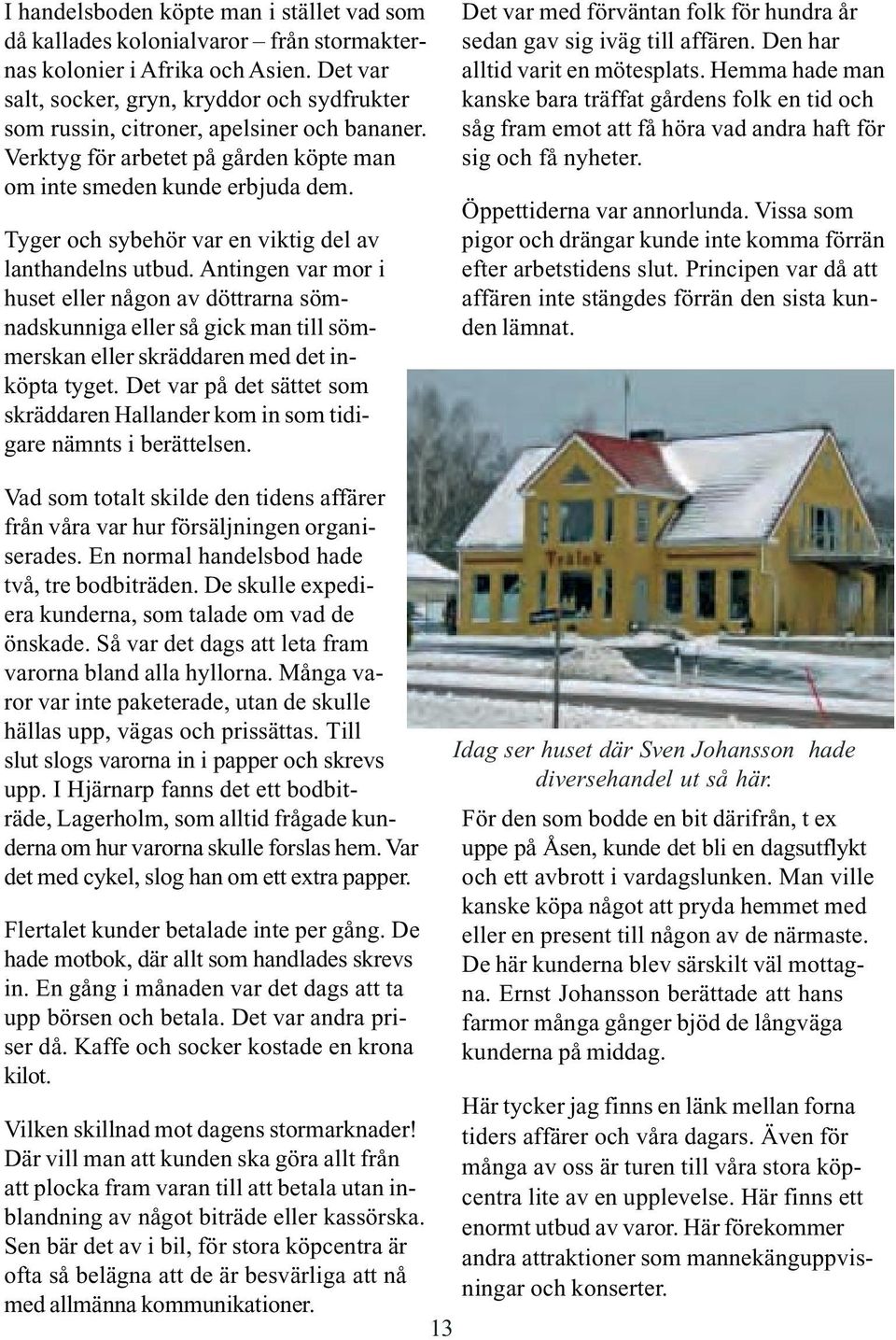 ldre och funktionsstd Utbildning ldre Aktiviteter Anhrigstd och volontrverksamhet Boende fr ldre God man och Mtesplatser fr ungdomar. Lediga tomter - ngelholms kommun