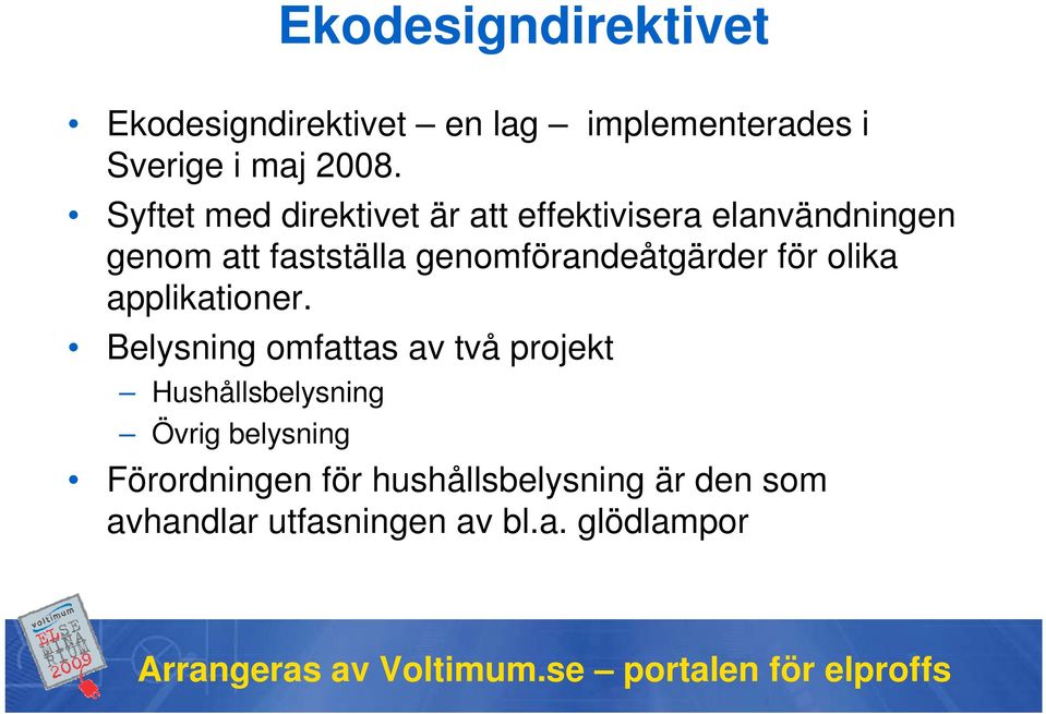 genomförandeåtgärder för olika applikationer.