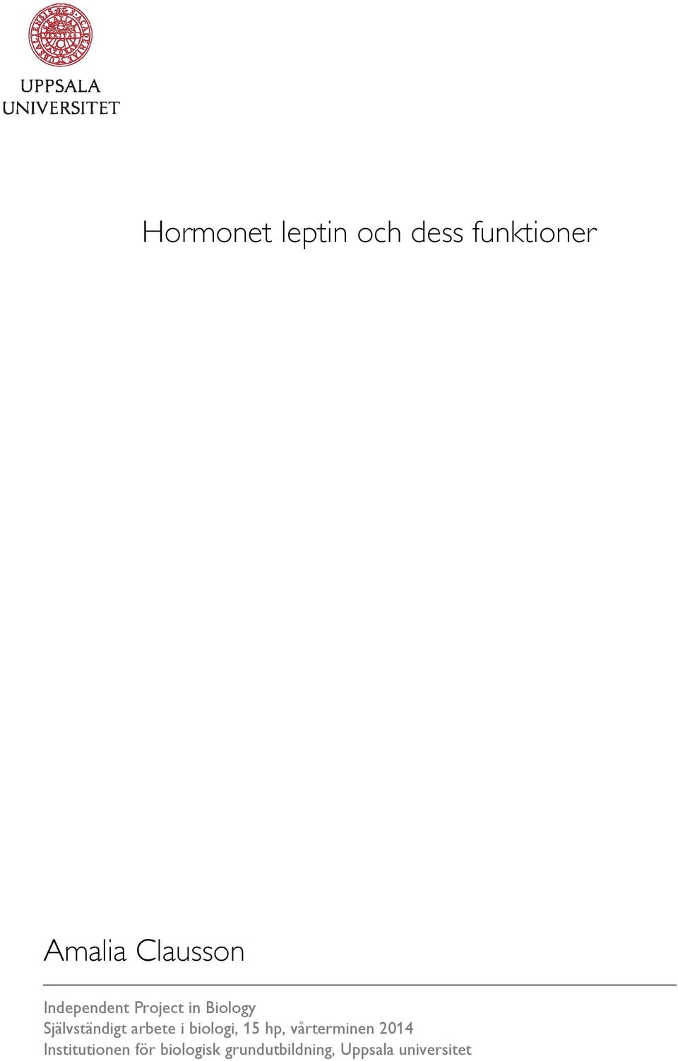 Självständigt arbete i biologi, 15 hp, vårterminen