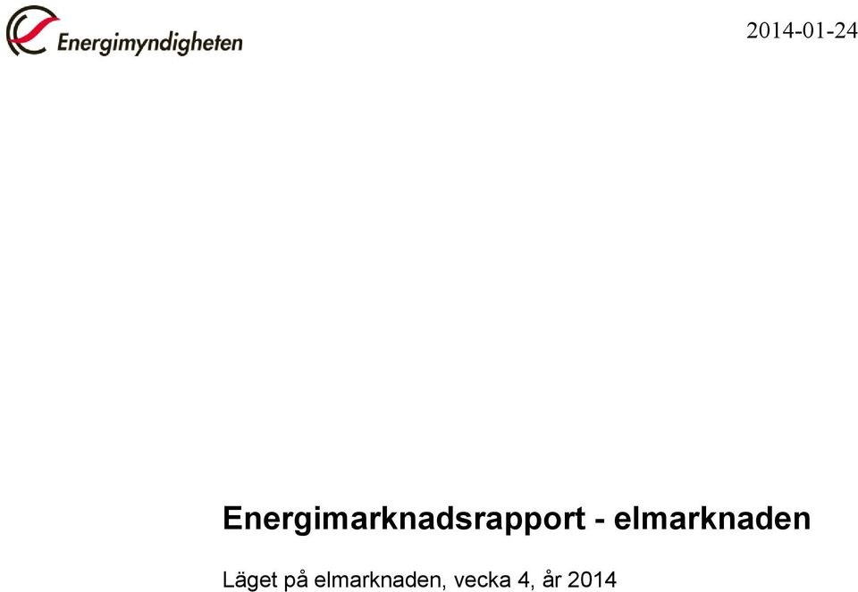 - elmarknaden Läget