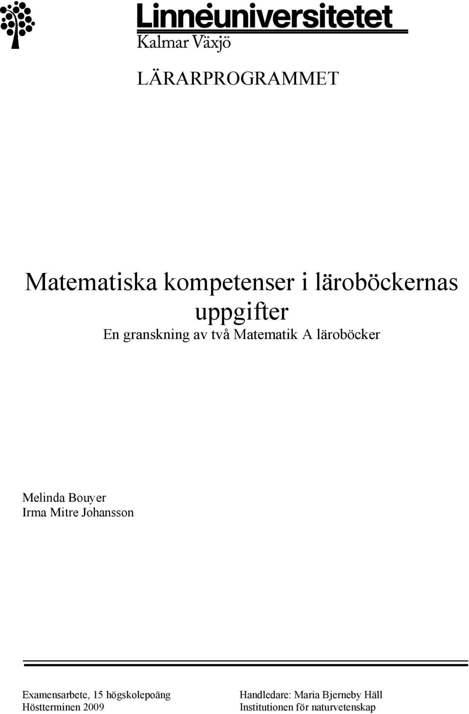 Bouyer Irma Mitre Johansson Examensarbete, 15 högskolepoäng