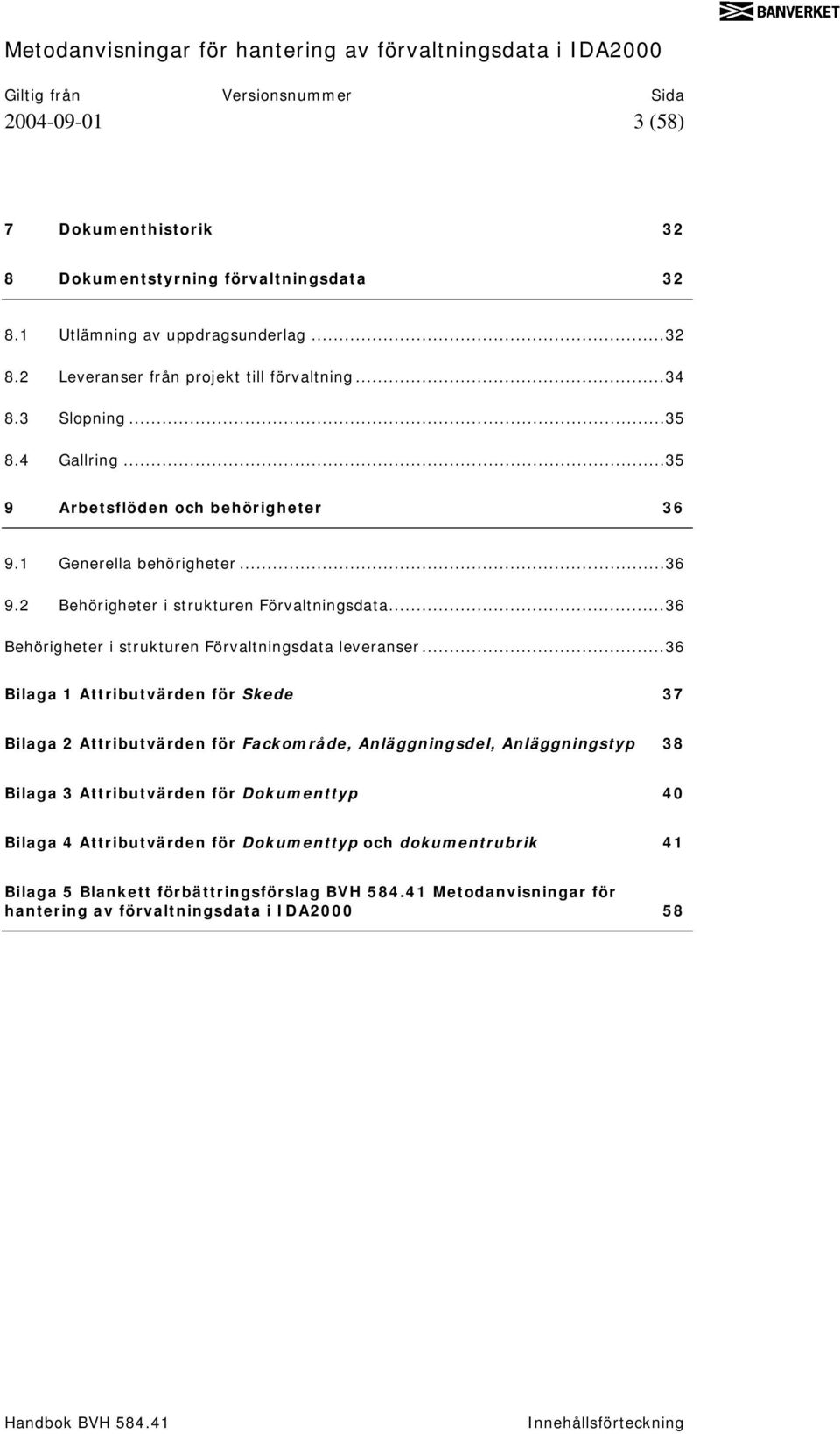 ..36 Behörigheter i strukturen Förvaltningsdata leveranser.