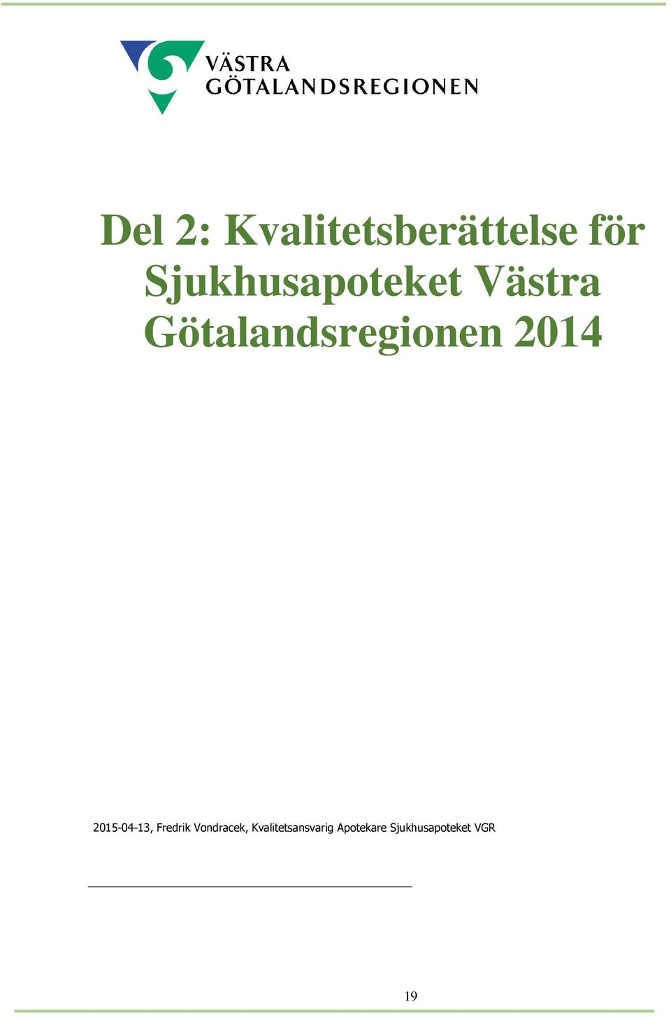 Götalandsregionen 2014 2015-04-13,