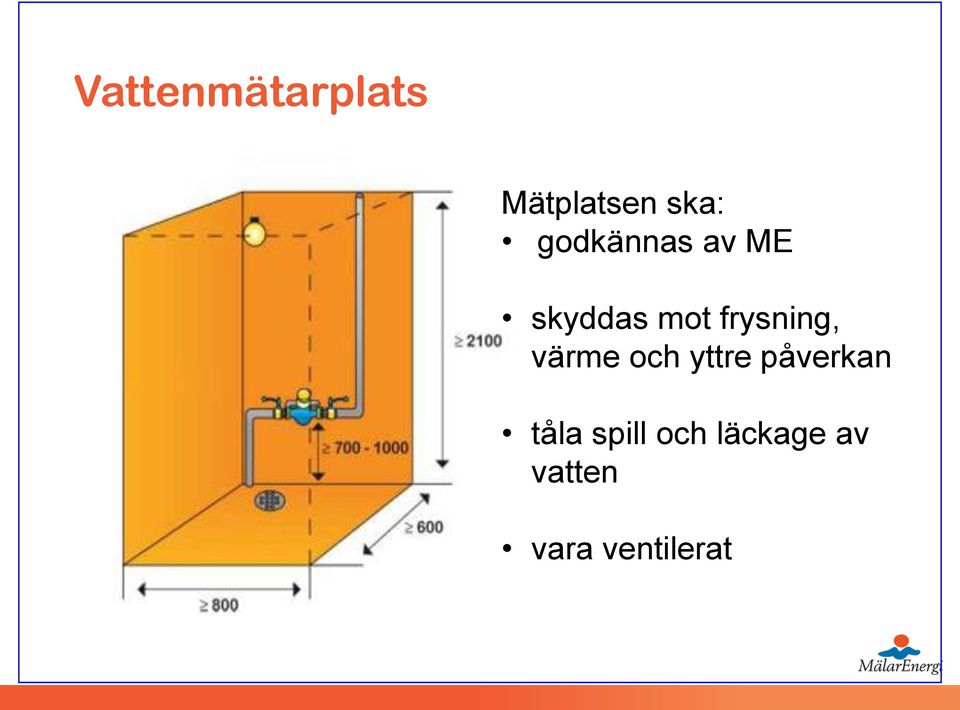 frysning, värme och yttre påverkan