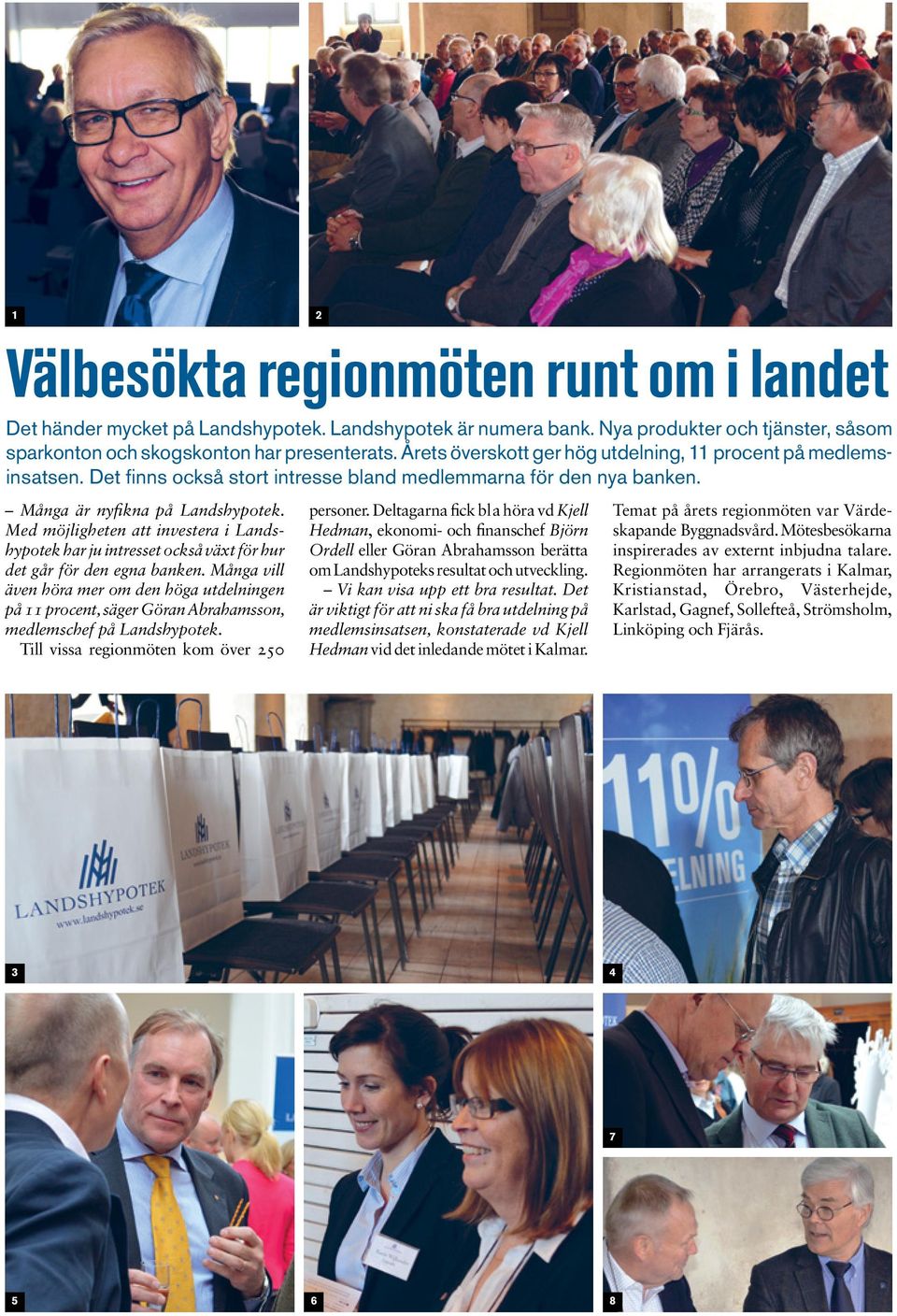 Med möjligheten att investera i Landshypotek har ju intresset också växt för hur det går för den egna banken.