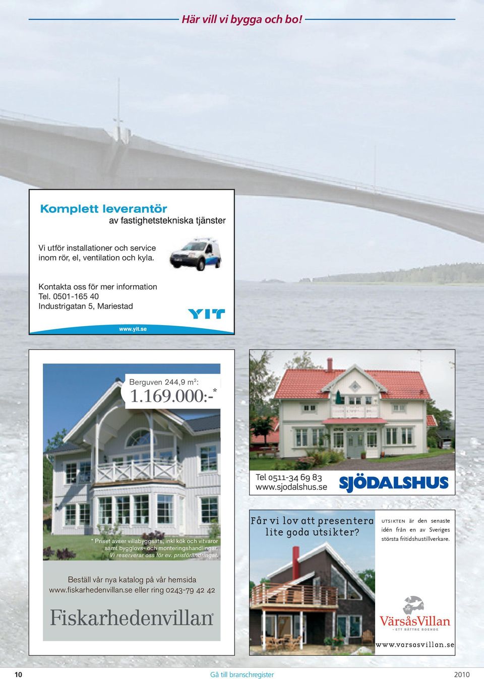 ventilation och kyla. Kontakta oss för mer information Tel.
