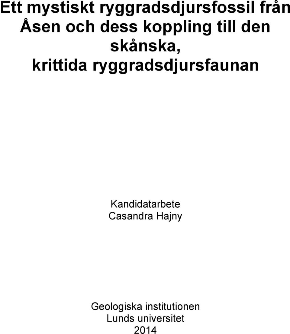 ryggradsdjursfaunan Kandidatarbete Casandra