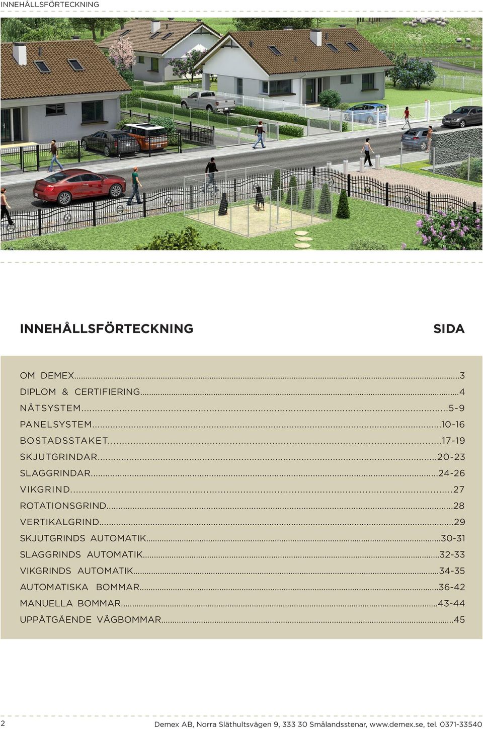 ..27 ROTATIONSGRIND...28 VERTIKALGRIND...29 SKJUTGRINDS AUTOMATIK...30-31 SLAGGRINDS AUTOMATIK.