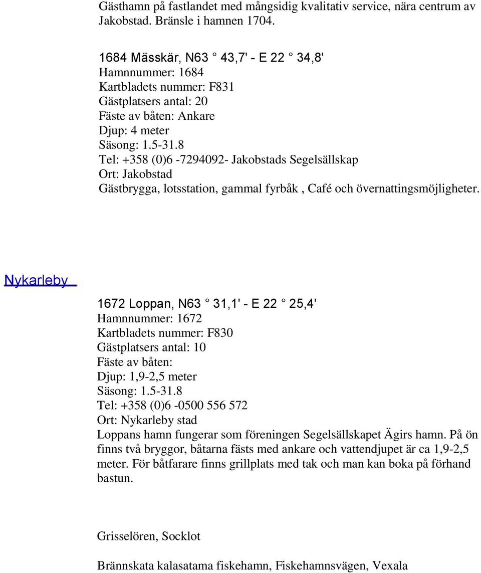 övernattingsmöjligheter.