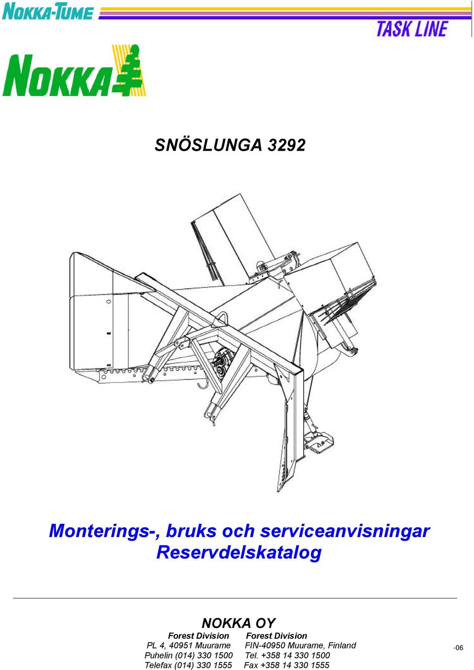 4, 40951 Muurame FIN-40950 Muurame, Finland Puhelin (014) 330