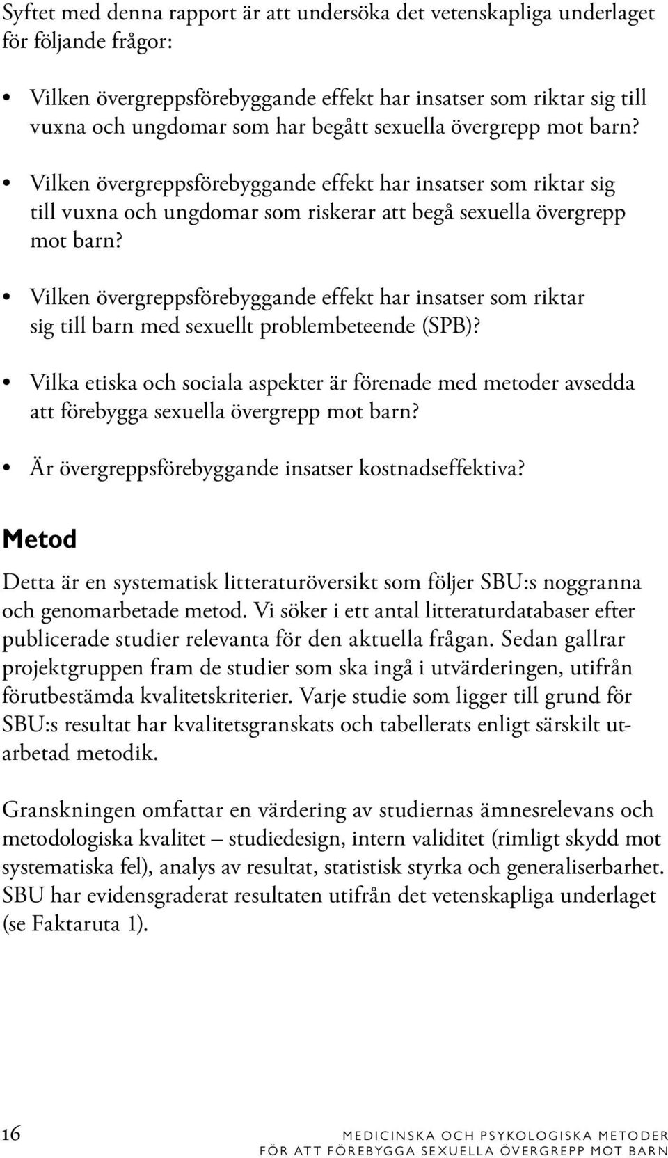 Vilken övergreppsförebyggande effekt har insatser som riktar sig till barn med sexuellt problembeteende (SPB)?