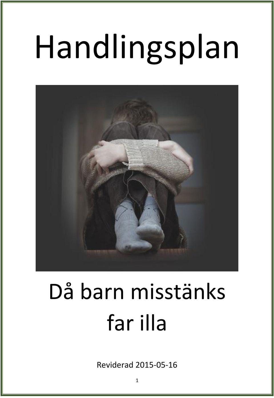 misstänks far