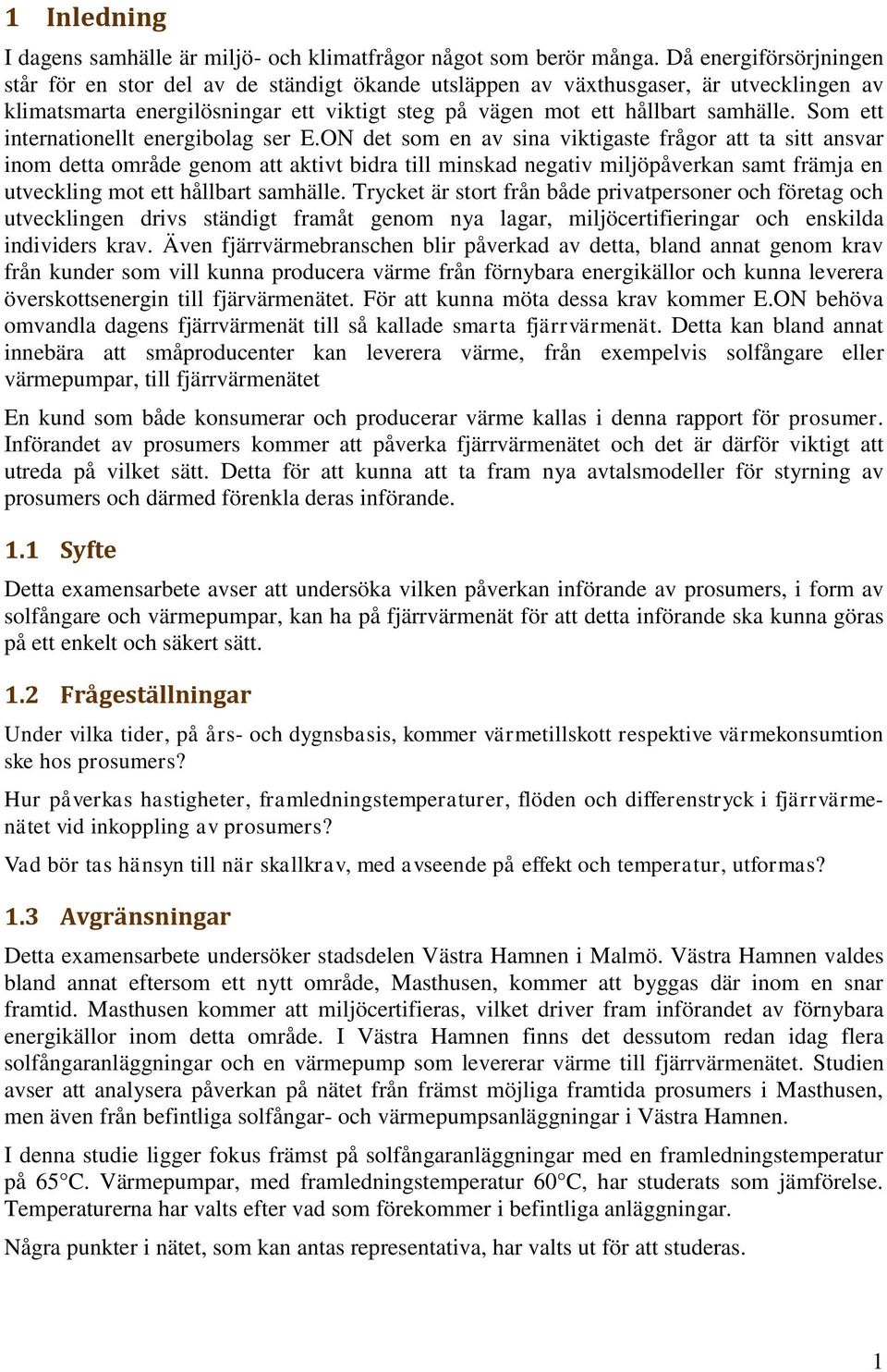 Som ett internationellt energibolag ser E.