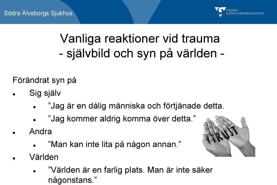förtjänade detta. Jag kommer aldrig komma över detta.