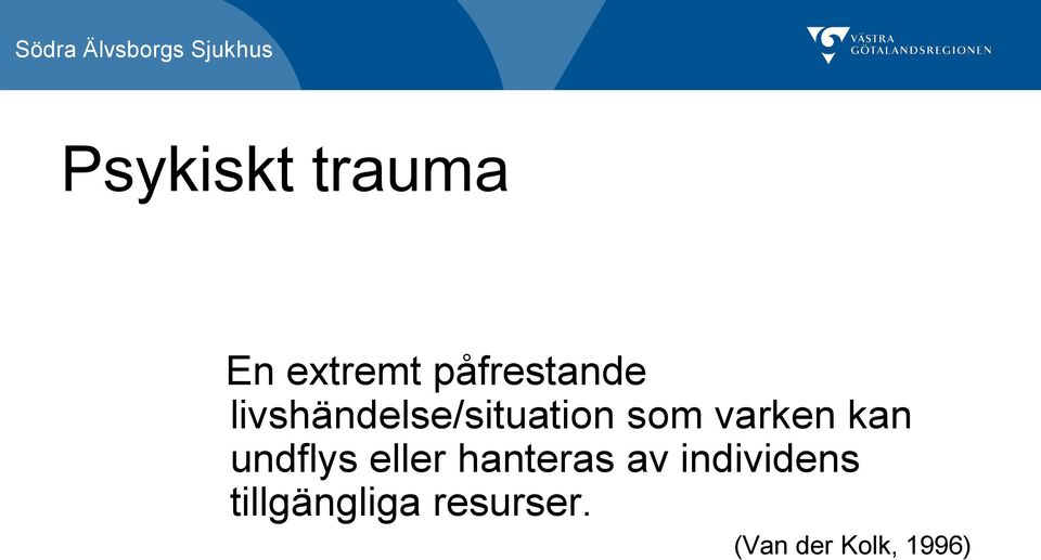 undflys eller hanteras av individens