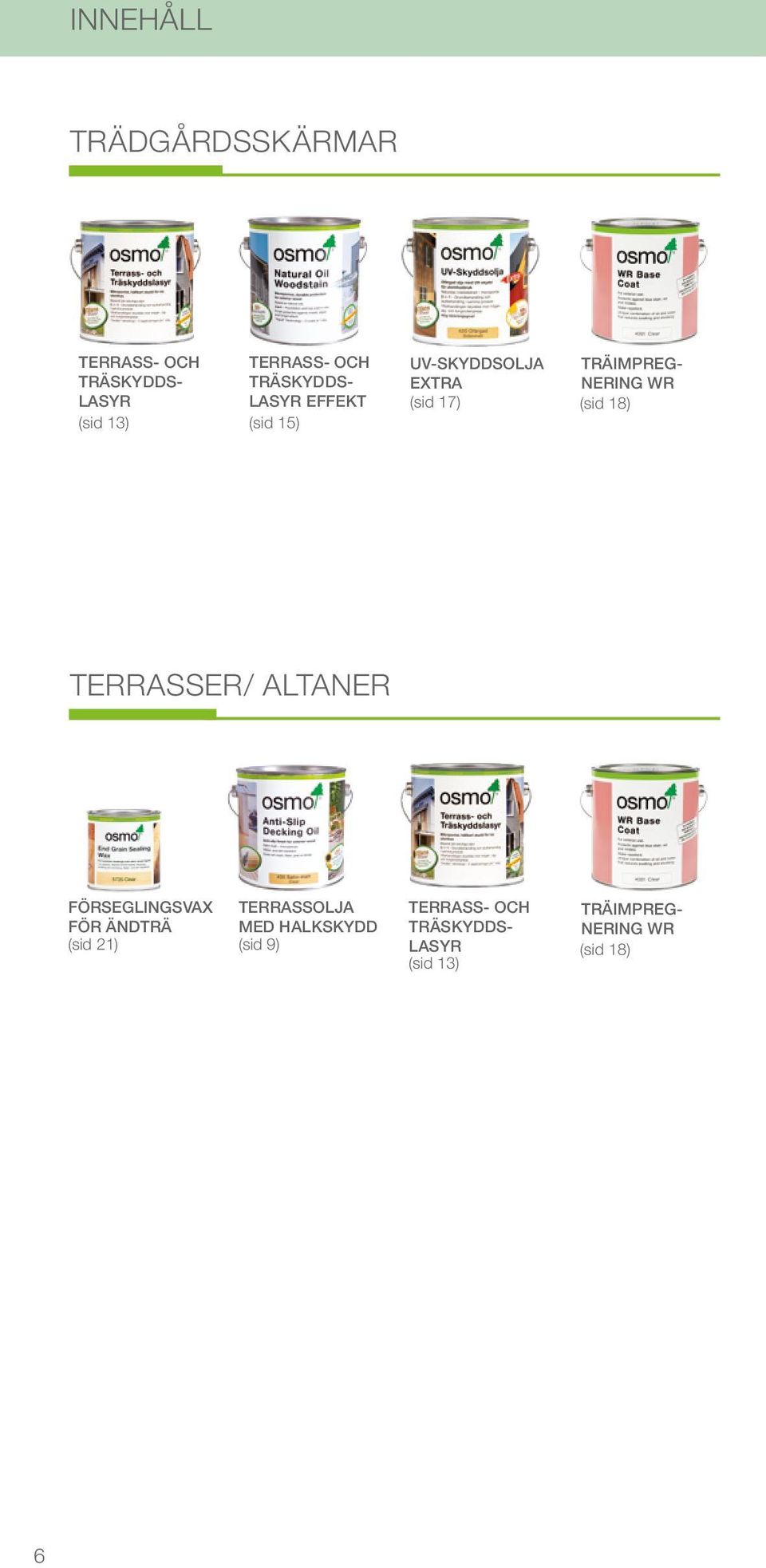 NERING WR (sid 18) TERRASSER/ ALTANER FÖRSEGLINGSVAX TERRASSOLJA FÖR ÄNDTRÄ MED HALKSKYDD