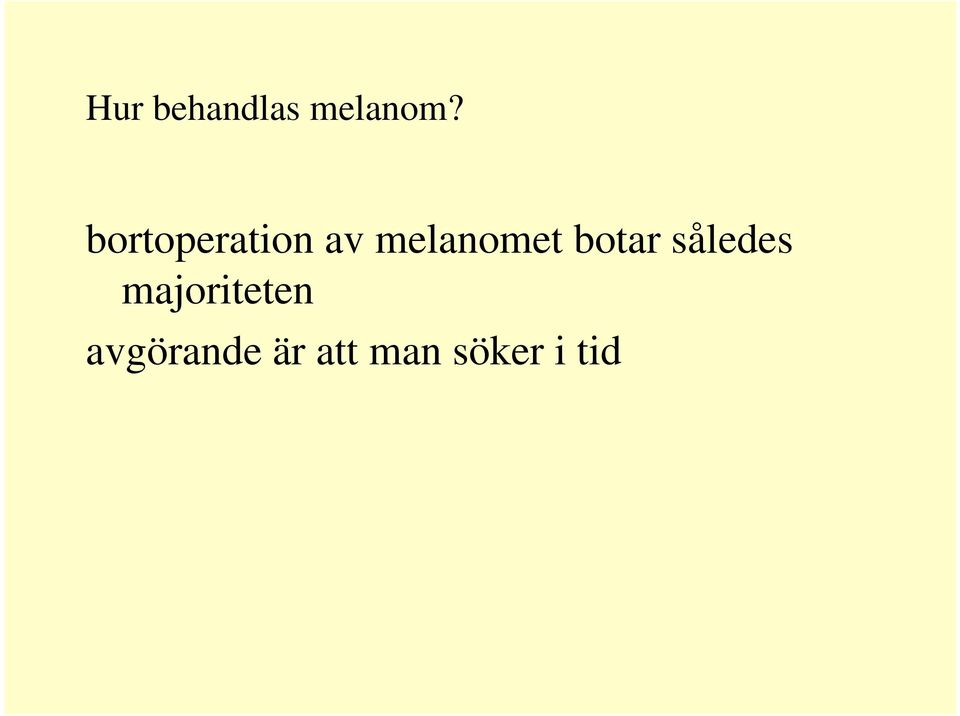 botar således majoriteten