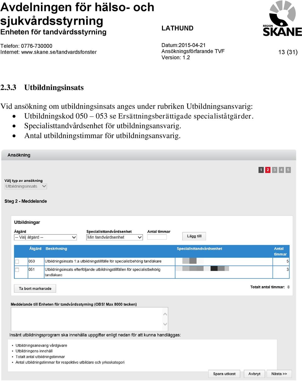 Ersättningsberättigade specialiståtgärder.