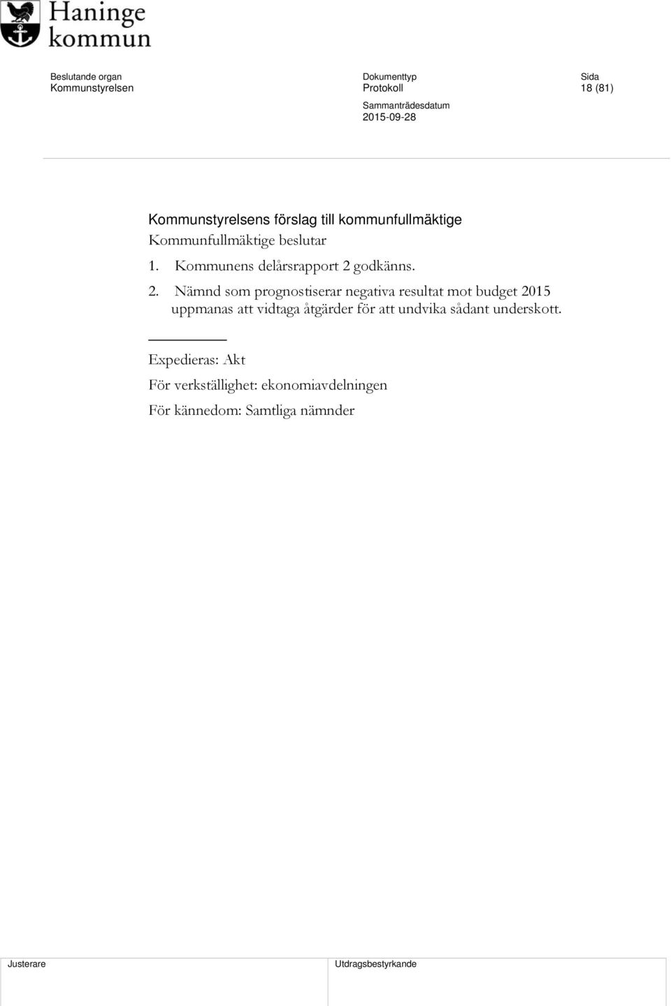 godkänns. 2.