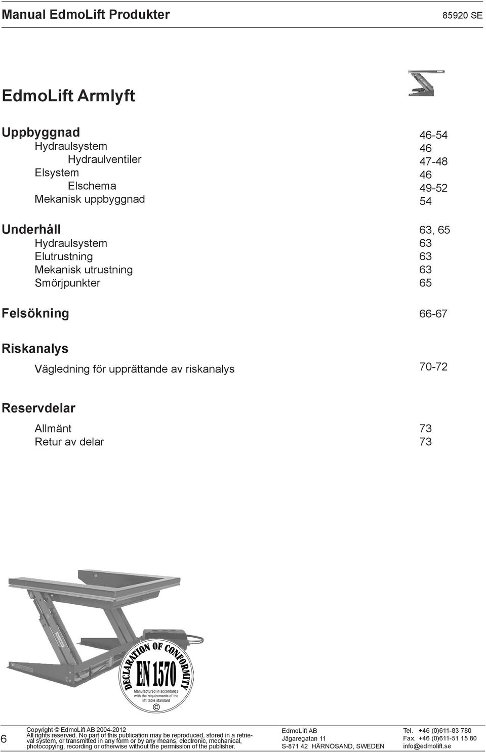 Smörjpunkter Felsökning 4654 46 4748 46 4952 54 63, 65 63 63 63 65 6667 Riskanalys