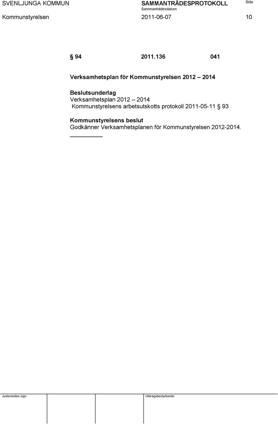 Verksamhetsplan 2012 2014 Kommunstyrelsens arbetsutskotts