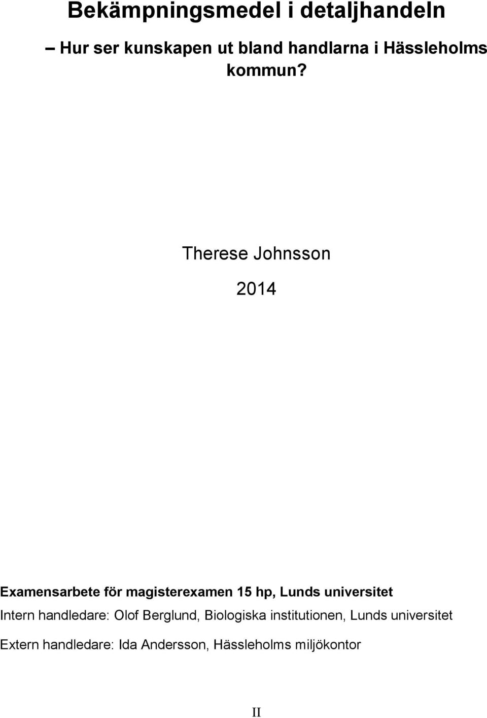 Therese Johnsson 2014 Examensarbete för magisterexamen 15 hp, Lunds
