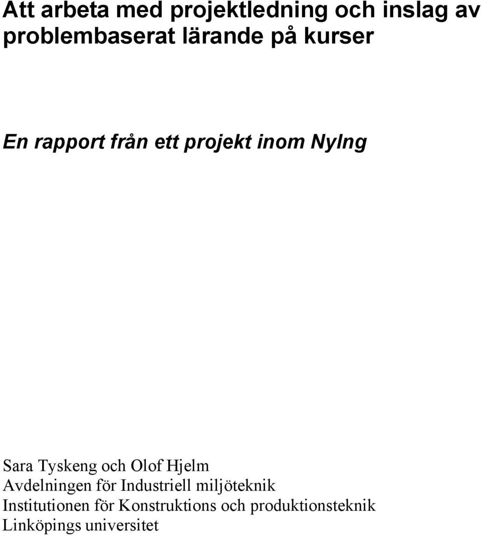 Tyskeng och Olof Hjelm Avdelningen för Industriell miljöteknik