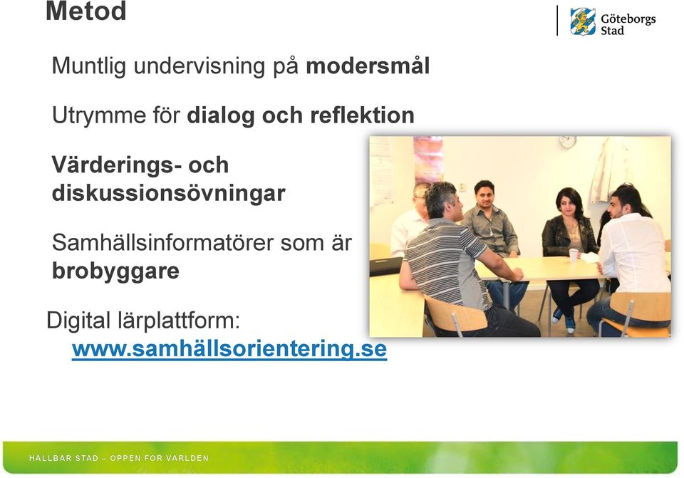 diskussionsövningar Samhällsinformatörer som är