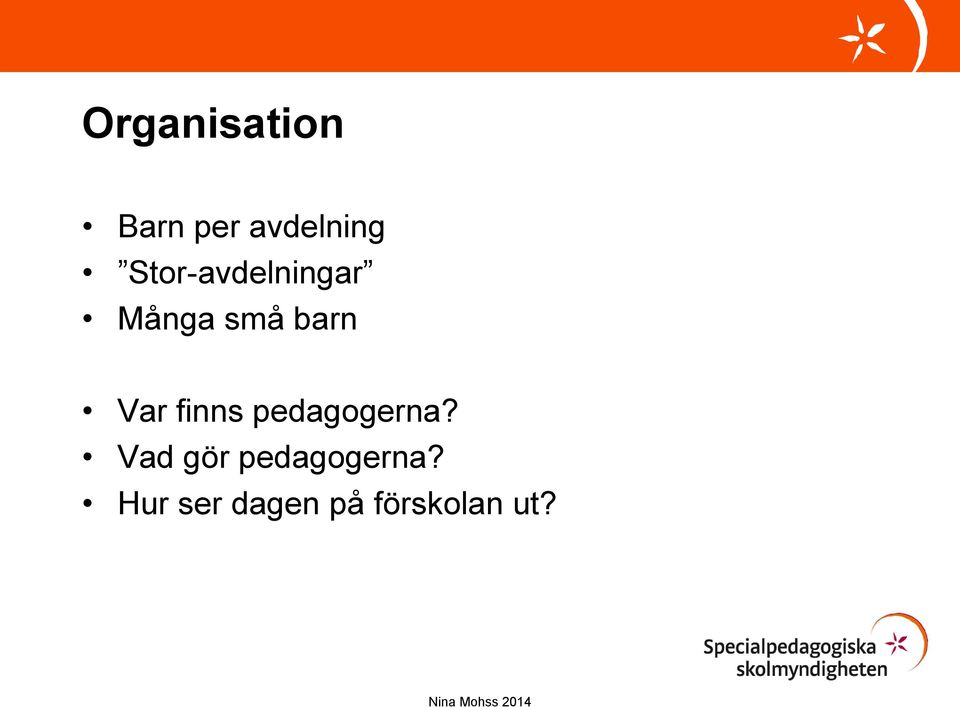 Var finns pedagogerna?
