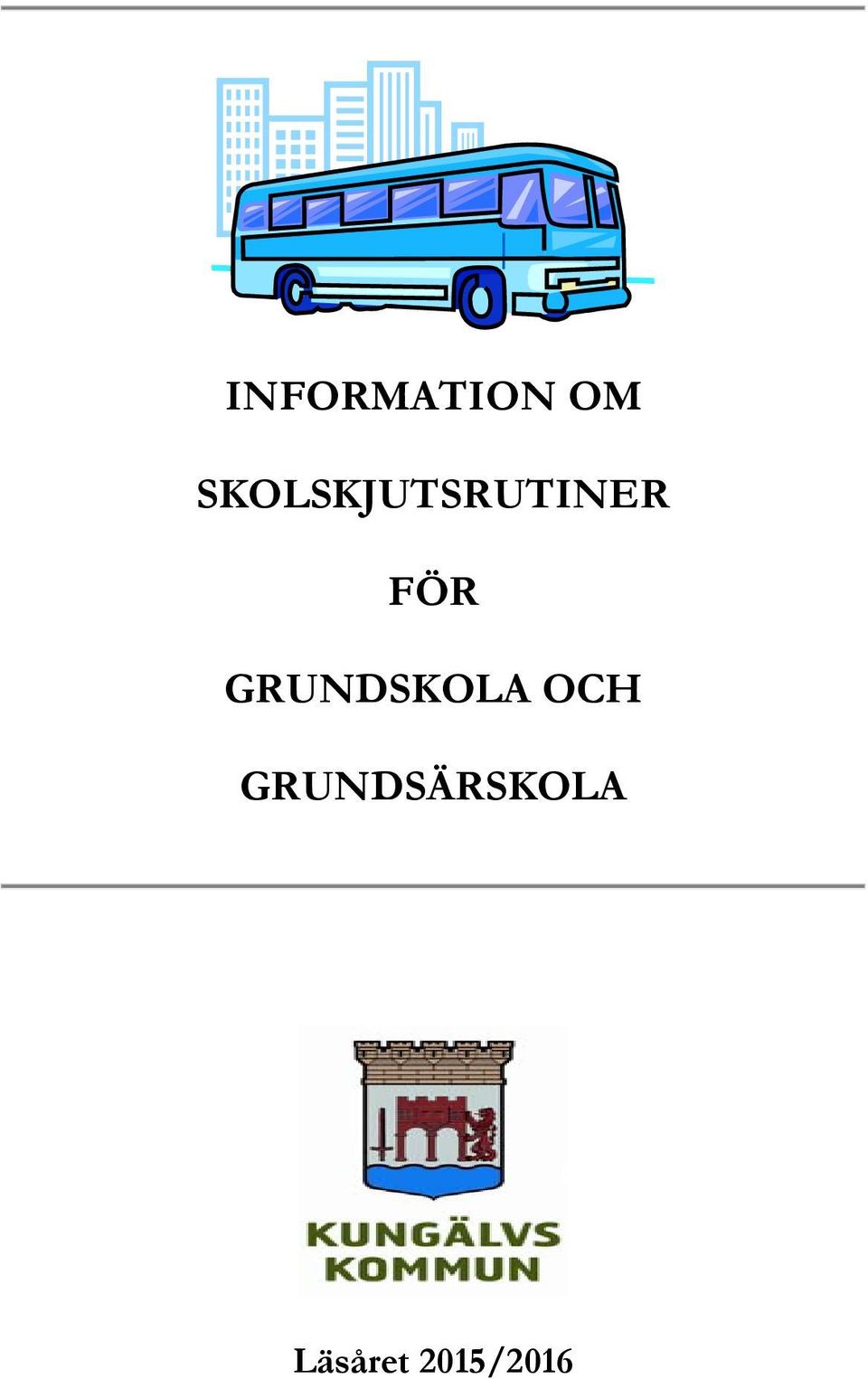 FÖR GRUNDSKOLA OCH