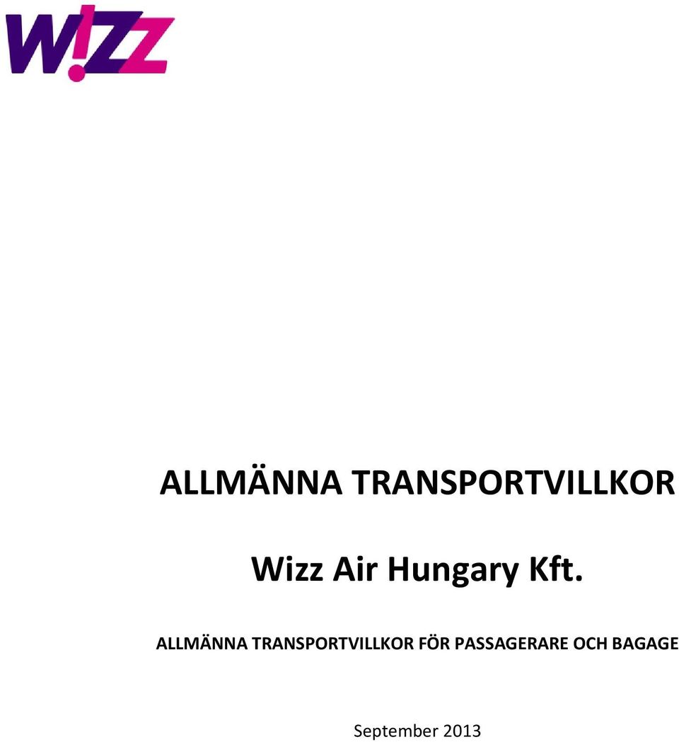 ALLMÄNNA Air Hungary Kft. ALLMÄNNA TRANSPORTVILLKOR PASSAGERARE OCH BAGAGE PDF Gratis nedladdning