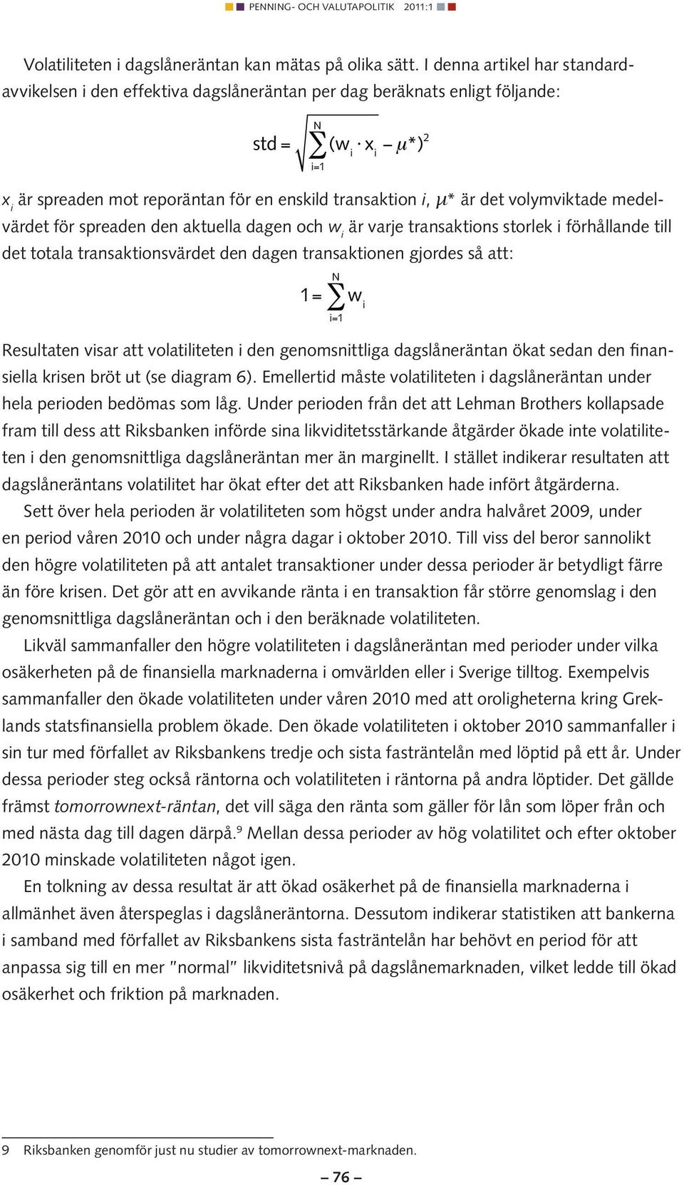 till det totala transaktionsvärdet den dagen transaktionen gjordes så att: N!