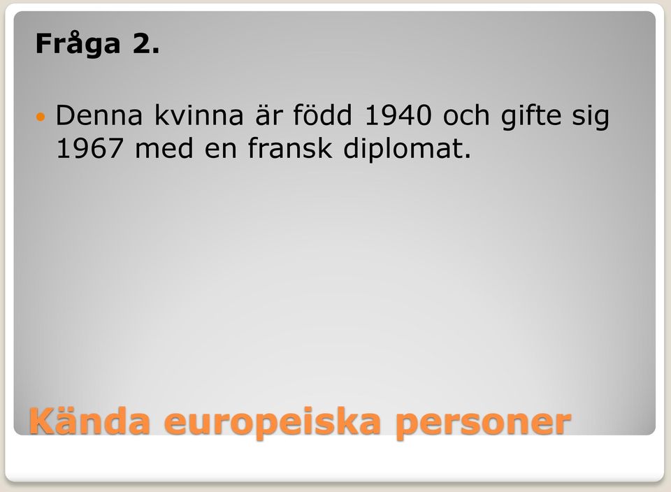 född 1940 och gifte