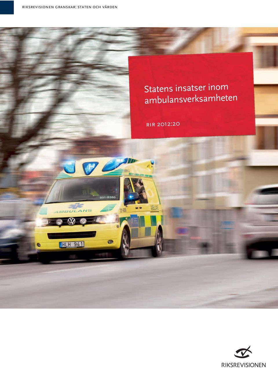 ambulansverksamheten rir 2012:20