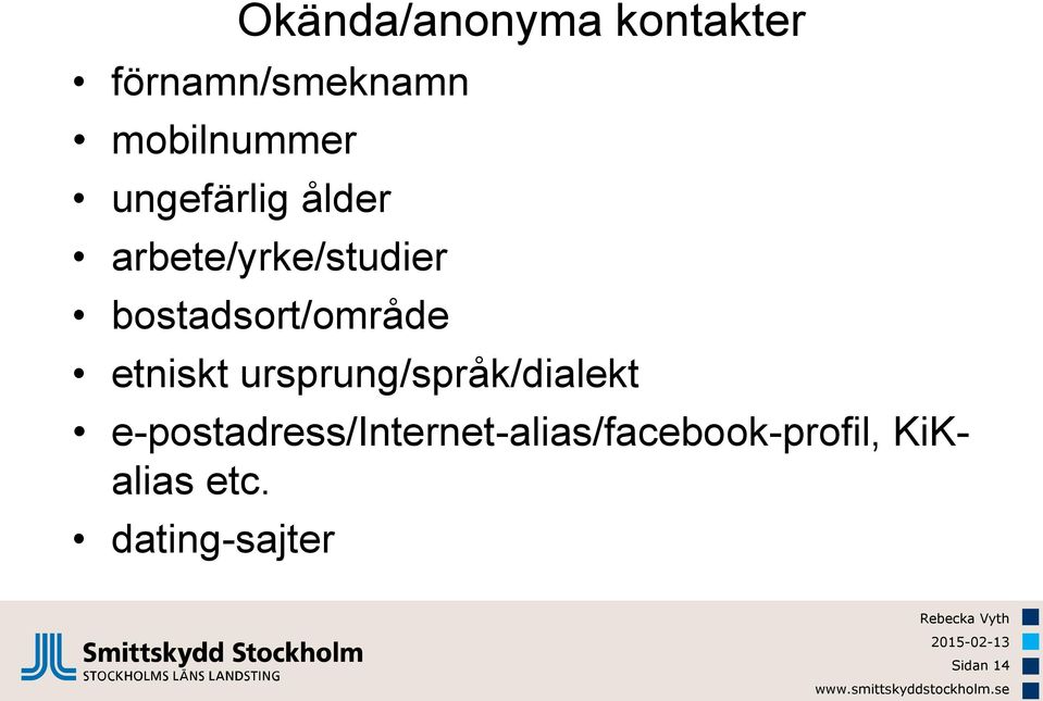 etniskt ursprung/språk/dialekt